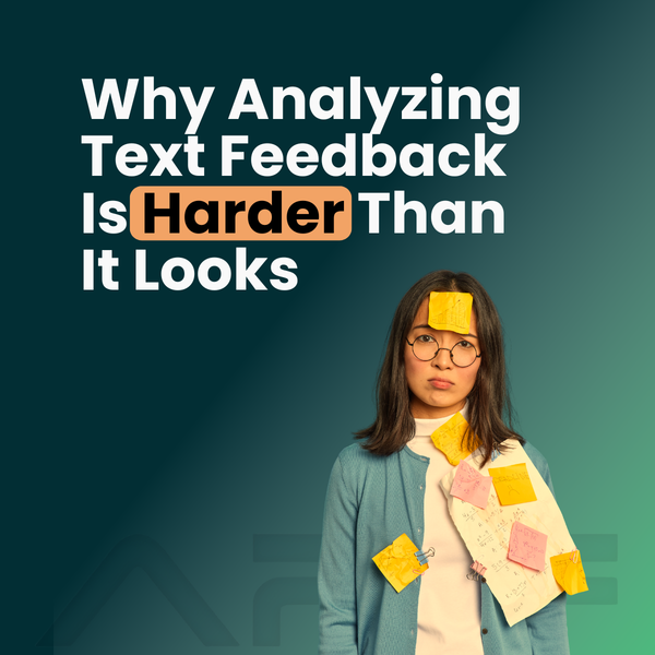Why Analyzing Text Feedback Is Harder Than It Looks